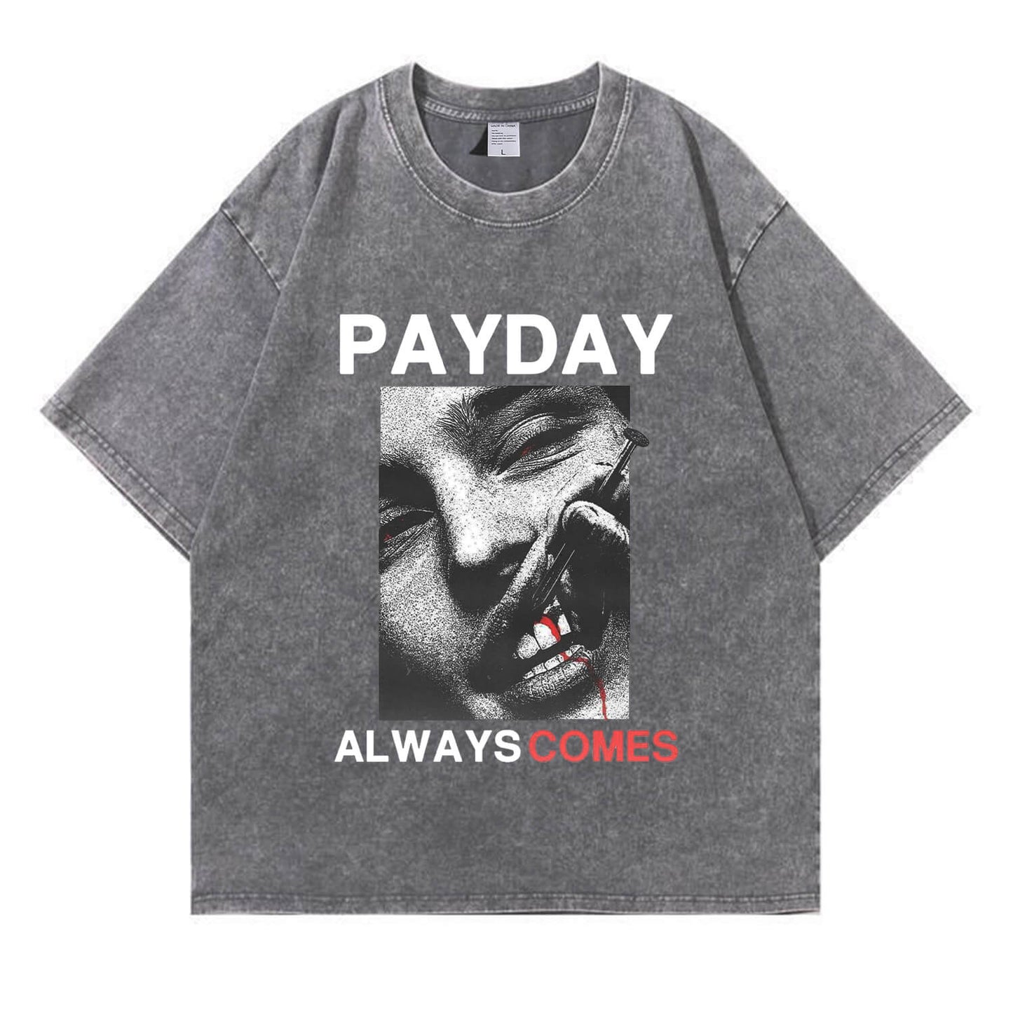 Payday Always Comes Washed T-Shirt PT407