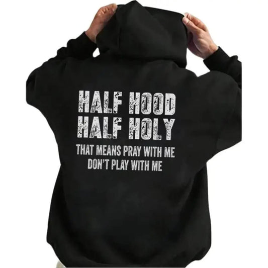 Half Hood Half Holy Classic Hoodie PT414