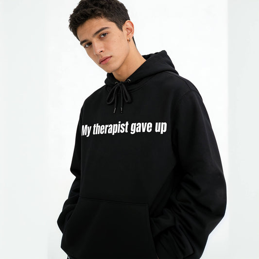 My Therapist Gave Up Classic Hoodie PT418