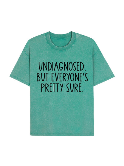 Self-diagnosed Illness Funny Washed T-Shirt PT459