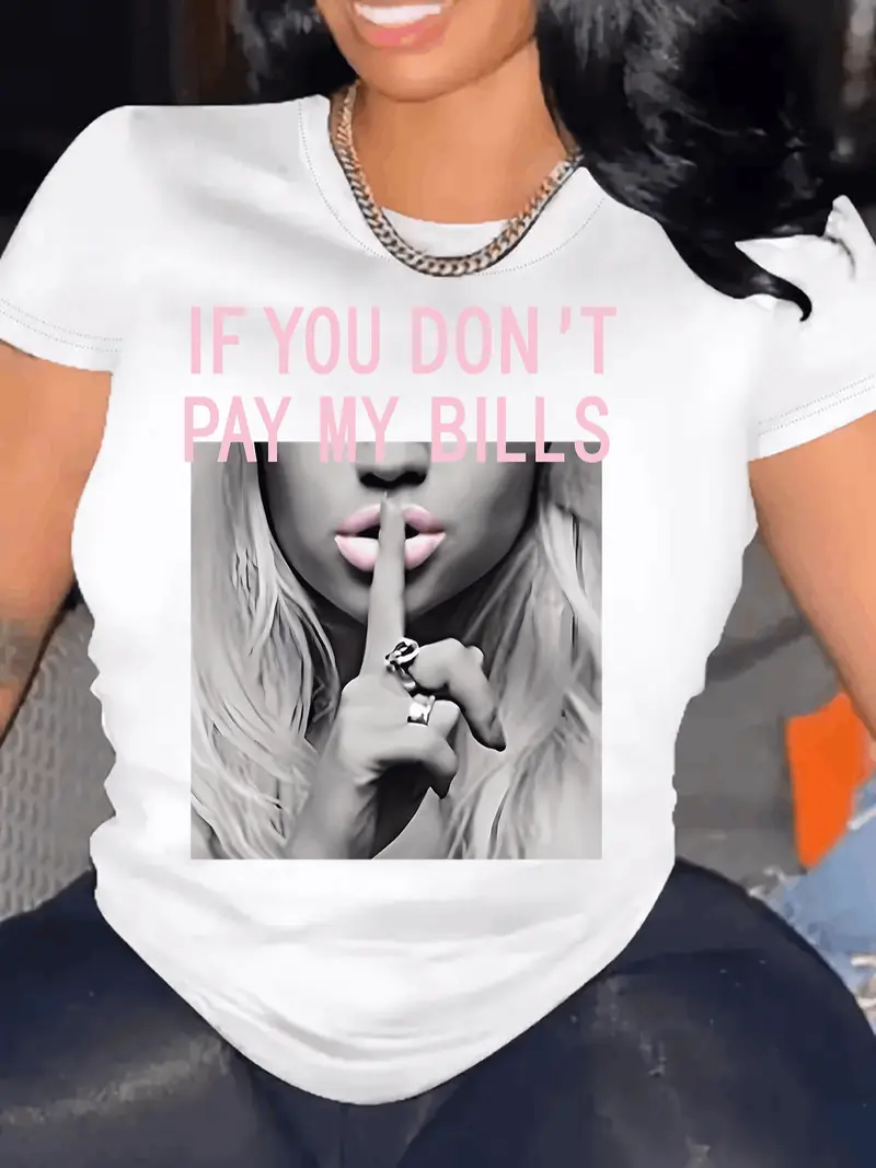 If You don't pay my bill T-Shirt For Women Casual Short Sleeve Tee 1 Pcs 100% Heavy Cotton - Comfortable Crew Neck, Soft Adorable Tees Tops