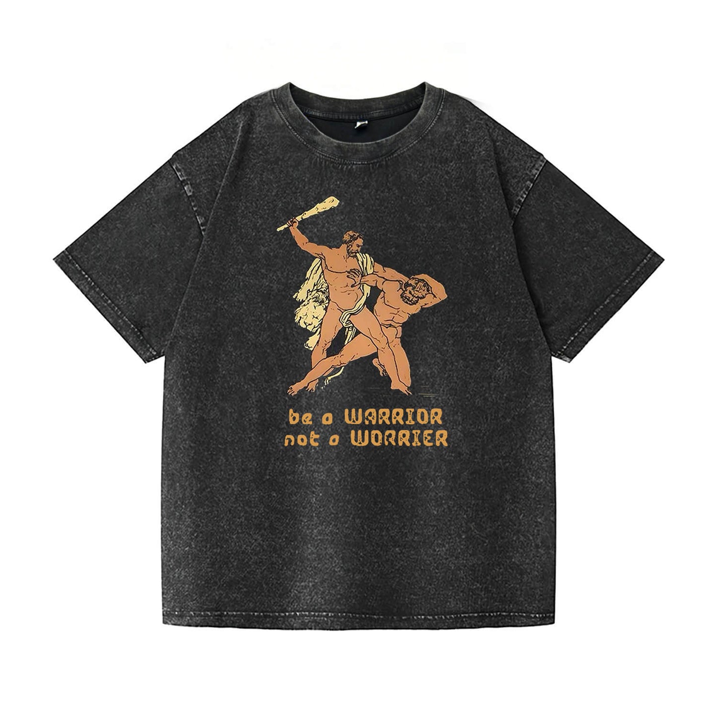 Be A Warrior Not A Worrier Washed T-Shirt PT087