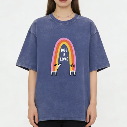 Dog Is Love Washed T-Shirt PT150