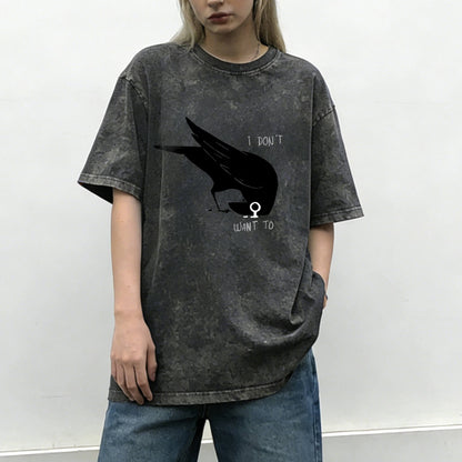 I Don't Want To Crow Washed T-Shirt PT156