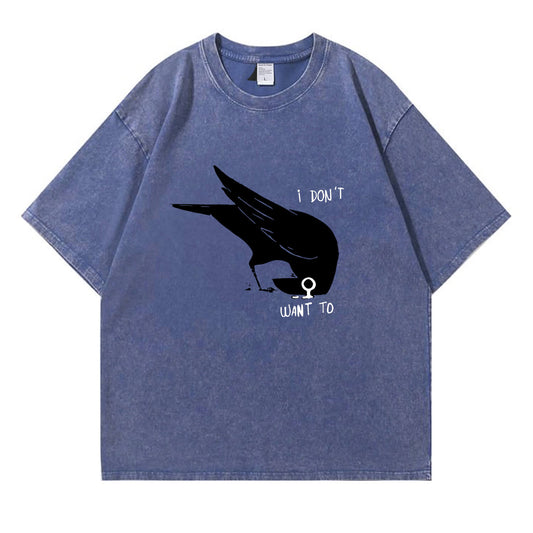I Don't Want To Crow Washed T-Shirt PT156