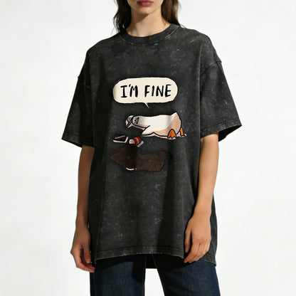 I'm Fine Duck Washed T-Shirt PT159