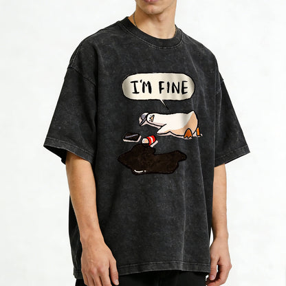 I'm Fine Duck Washed T-Shirt PT159