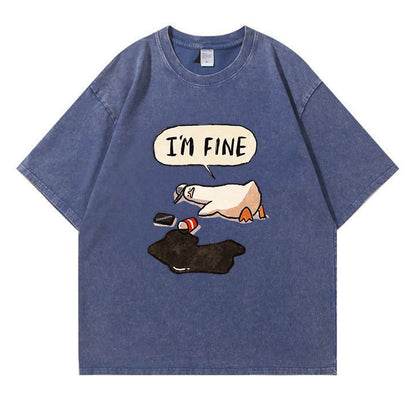I'm Fine Duck Washed T-Shirt PT159