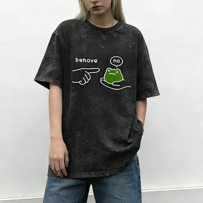 Behave No Frog Meme Washed T-Shirt PT166