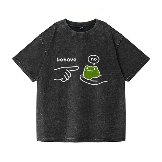 Behave No Frog Meme Washed T-Shirt PT166