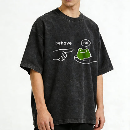 Behave No Frog Meme Washed T-Shirt PT166