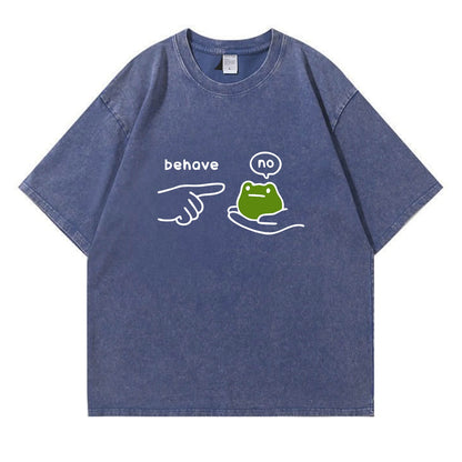 Behave No Frog Meme Washed T-Shirt PT166