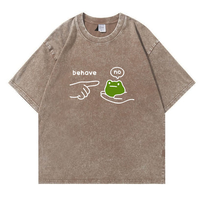 Behave No Frog Meme Washed T-Shirt PT166