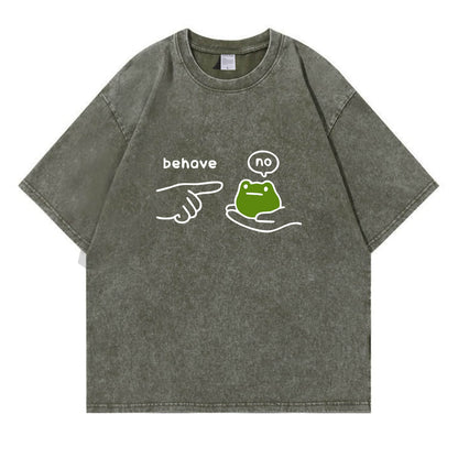 Behave No Frog Meme Washed T-Shirt PT166