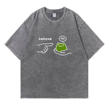 Behave No Frog Meme Washed T-Shirt PT166