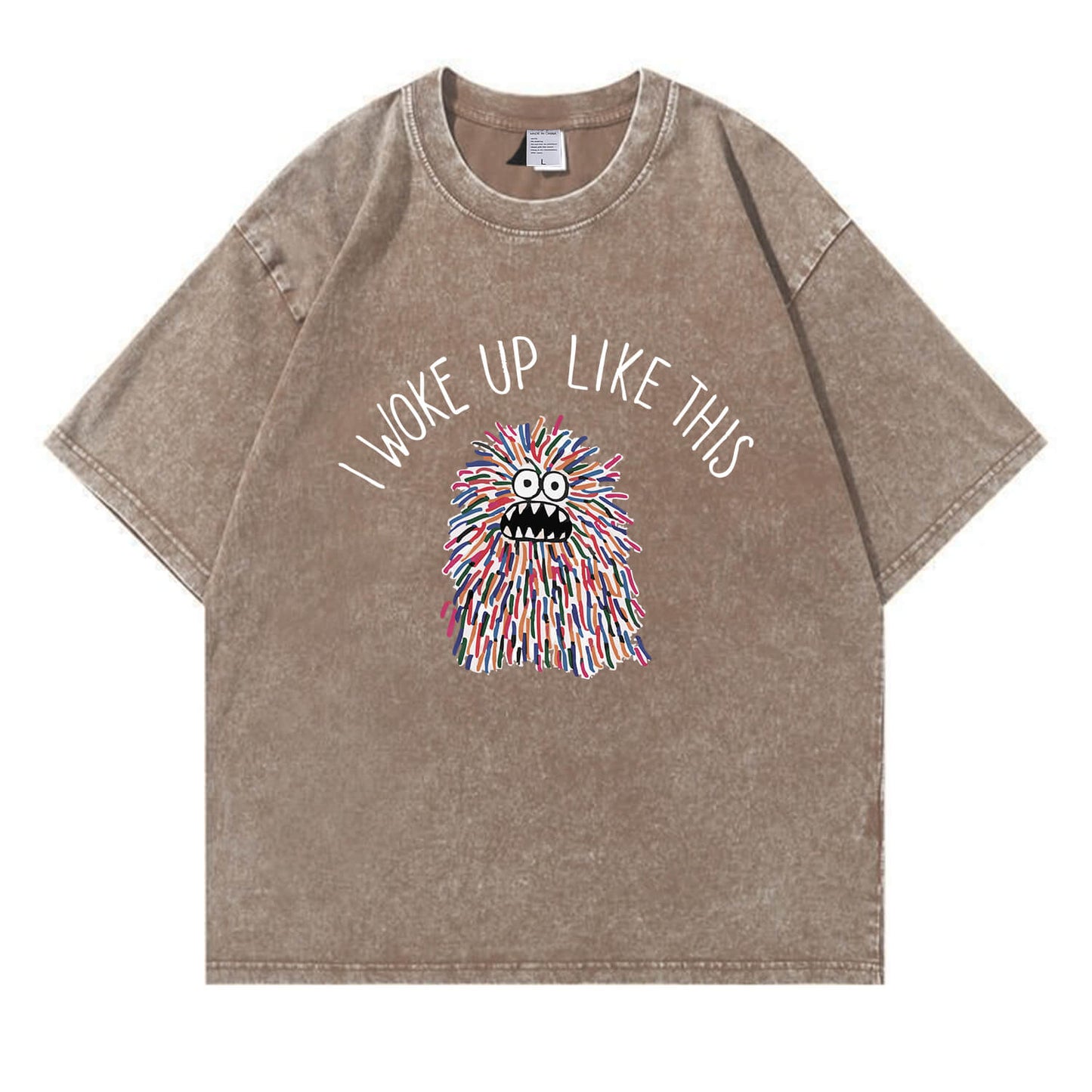 I Woke Up Like This Washed T-Shirt PT173