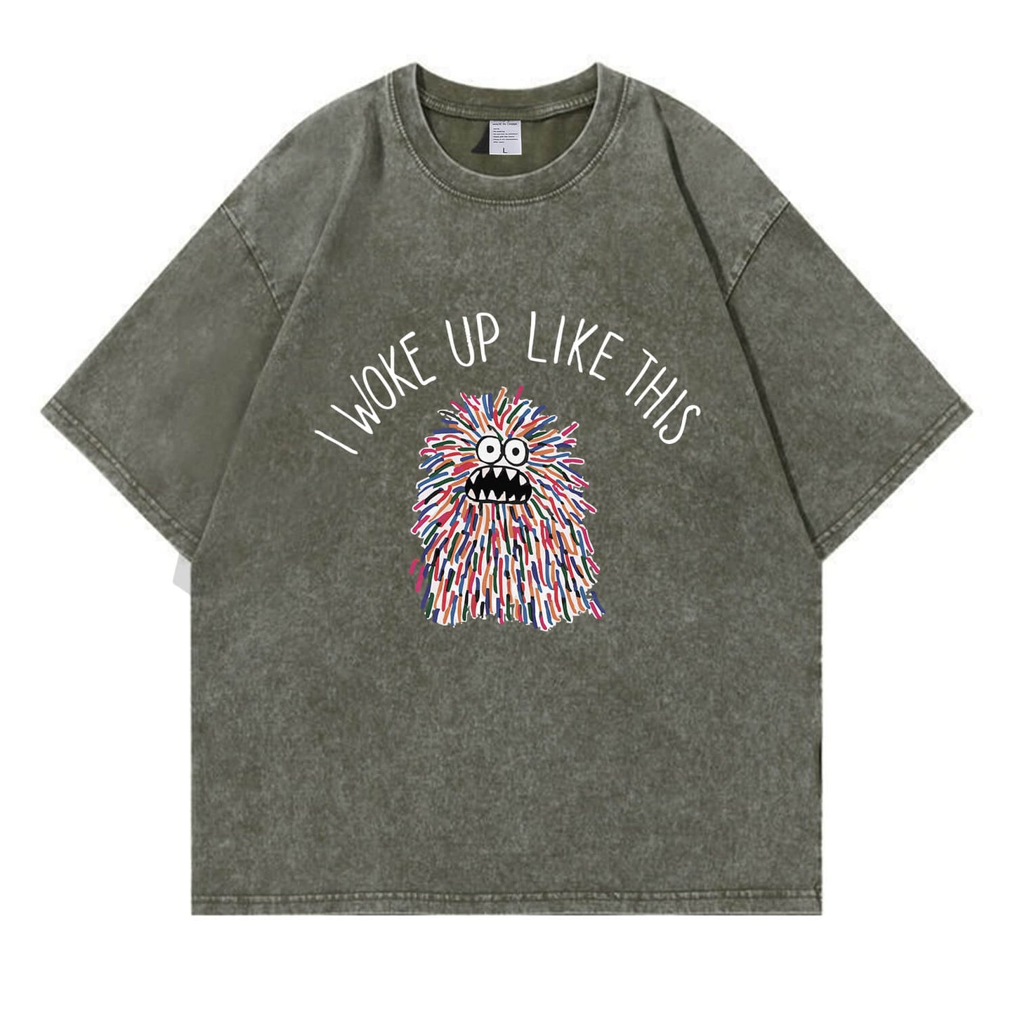 I Woke Up Like This Washed T-Shirt PT173