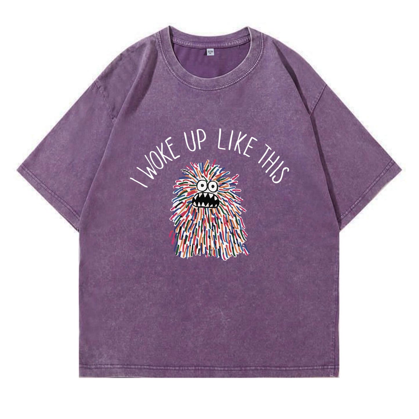 I Woke Up Like This Washed T-Shirt PT173