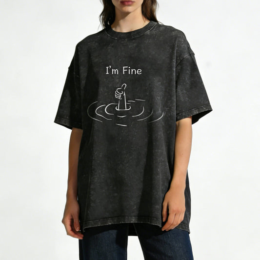 I'm Fine Washed T-Shirt PT175