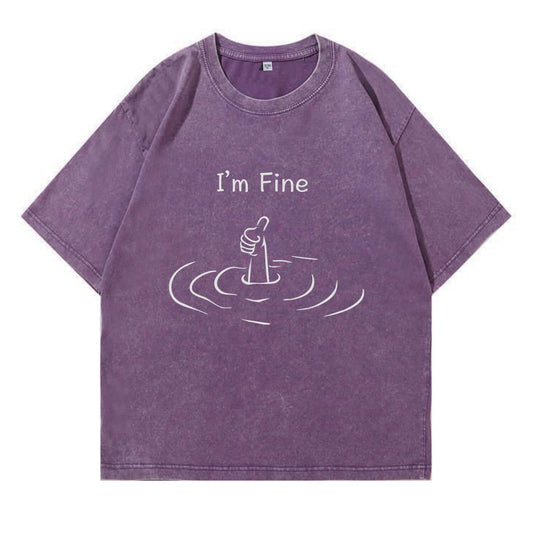 I'm Fine Washed T-Shirt PT175