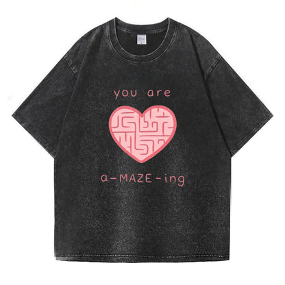 You Are A-Maze-ing Washed T-Shirt PT177