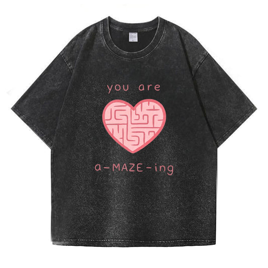 You Are A-Maze-ing Washed T-Shirt PT177