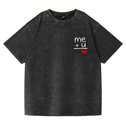 "Me + You = Love" Washed T-Shirt PT178