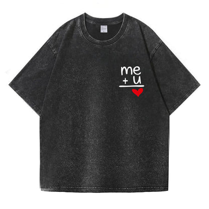 "Me + You = Love" Washed T-Shirt PT178