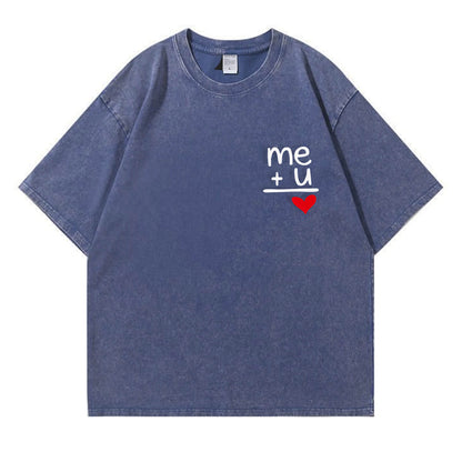 "Me + You = Love" Washed T-Shirt PT178