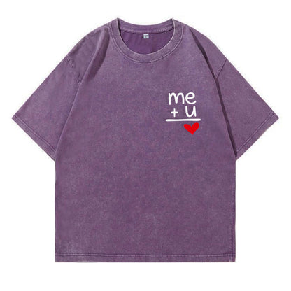"Me + You = Love" Washed T-Shirt PT178