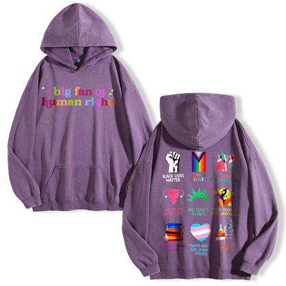 Big Fan of Human Rights Washed Hoodie PT396