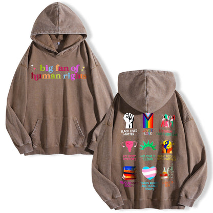 Big Fan of Human Rights Washed Hoodie PT396