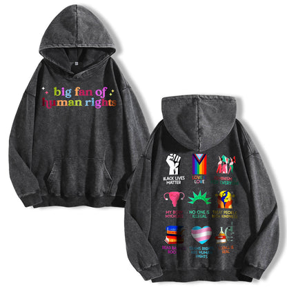 Big Fan of Human Rights Washed Hoodie PT396