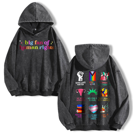 Big Fan of Human Rights Washed Hoodie PT396