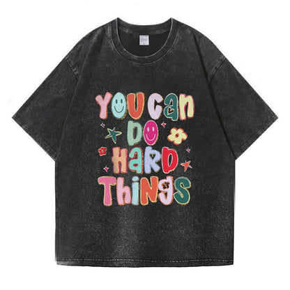 You Can Do Hard Things Washed T-Shirt PT397