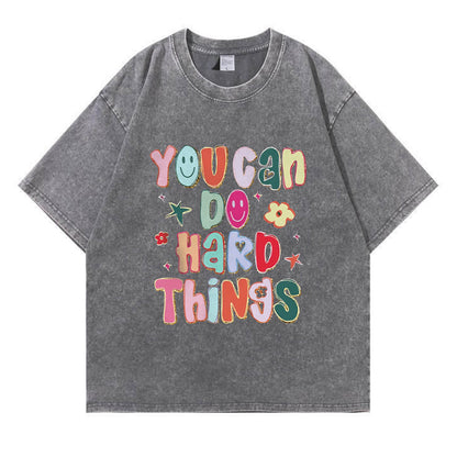 You Can Do Hard Things Washed T-Shirt PT397