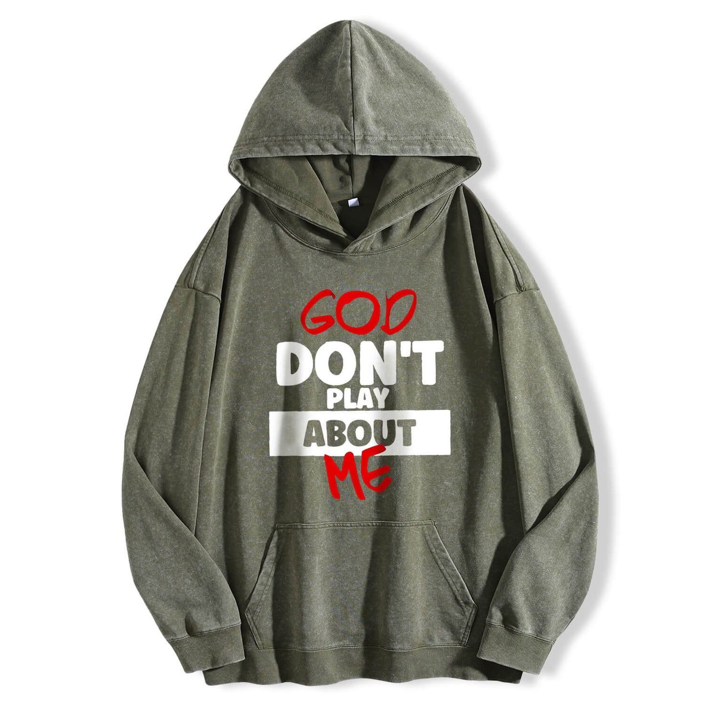 God Don't Play About Me Washed Hoodie PT398
