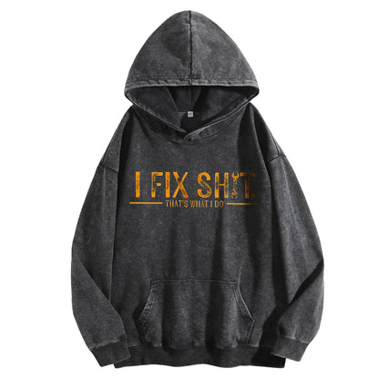 I Fix Shit Washed Hoodie PT403