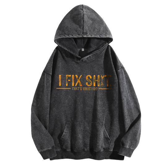 I Fix Shit Washed Hoodie PT403