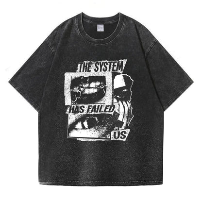 The System Has Failed Us Washed T-Shirt PT406