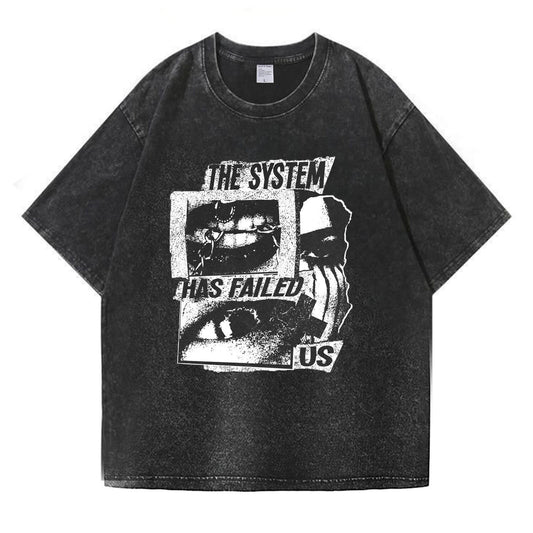 The System Has Failed Us Washed T-Shirt PT406