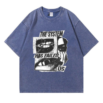 The System Has Failed Us Washed T-Shirt PT406