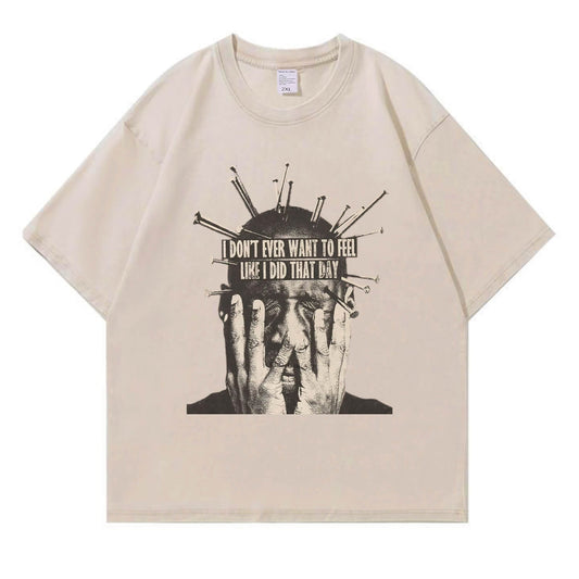 I Don't Want To Feel Like I Did That Day Washed T-Shirt PT409