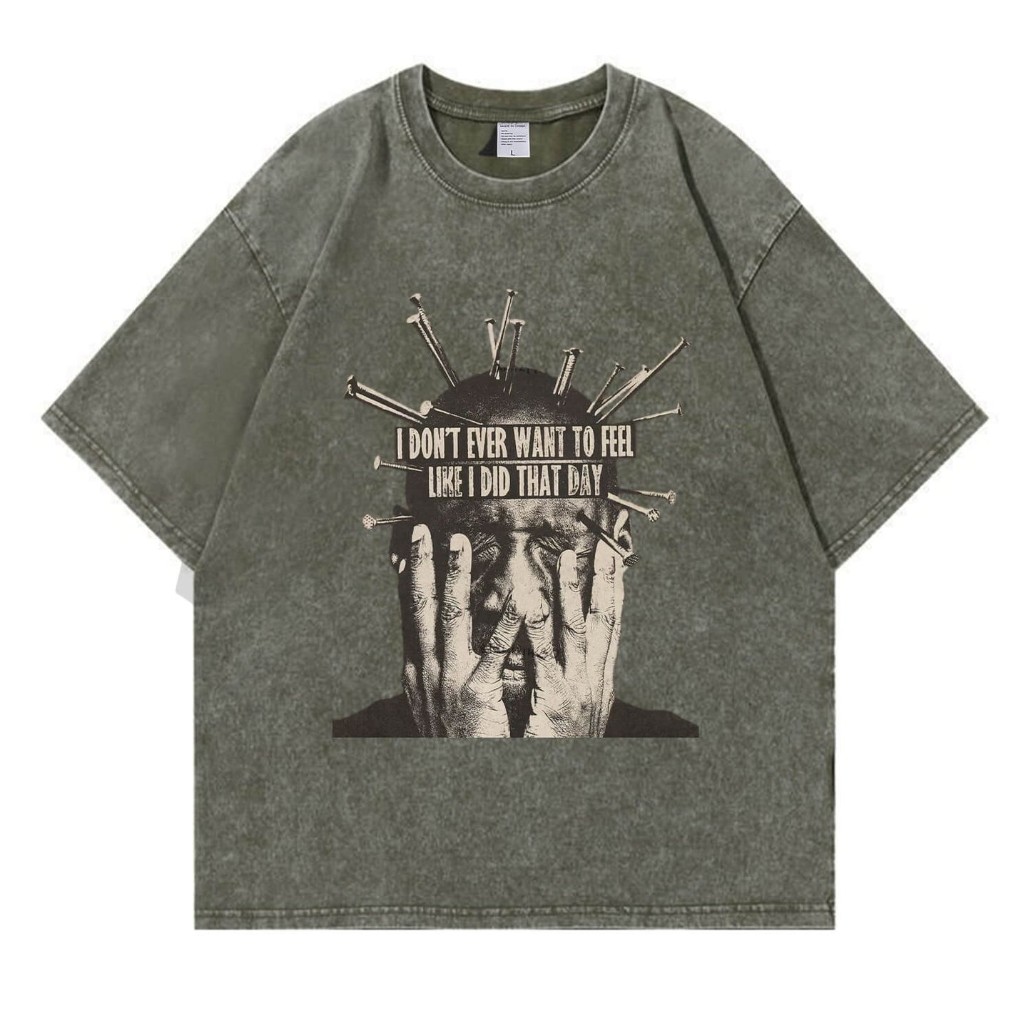 I Don't Want To Feel Like I Did That Day Washed T-Shirt PT409