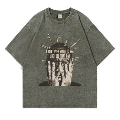 I Don't Want To Feel Like I Did That Day Washed T-Shirt PT409
