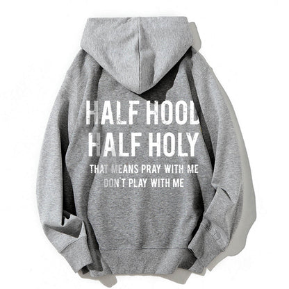 Half Hood Half Holy Classic Hoodie PT414