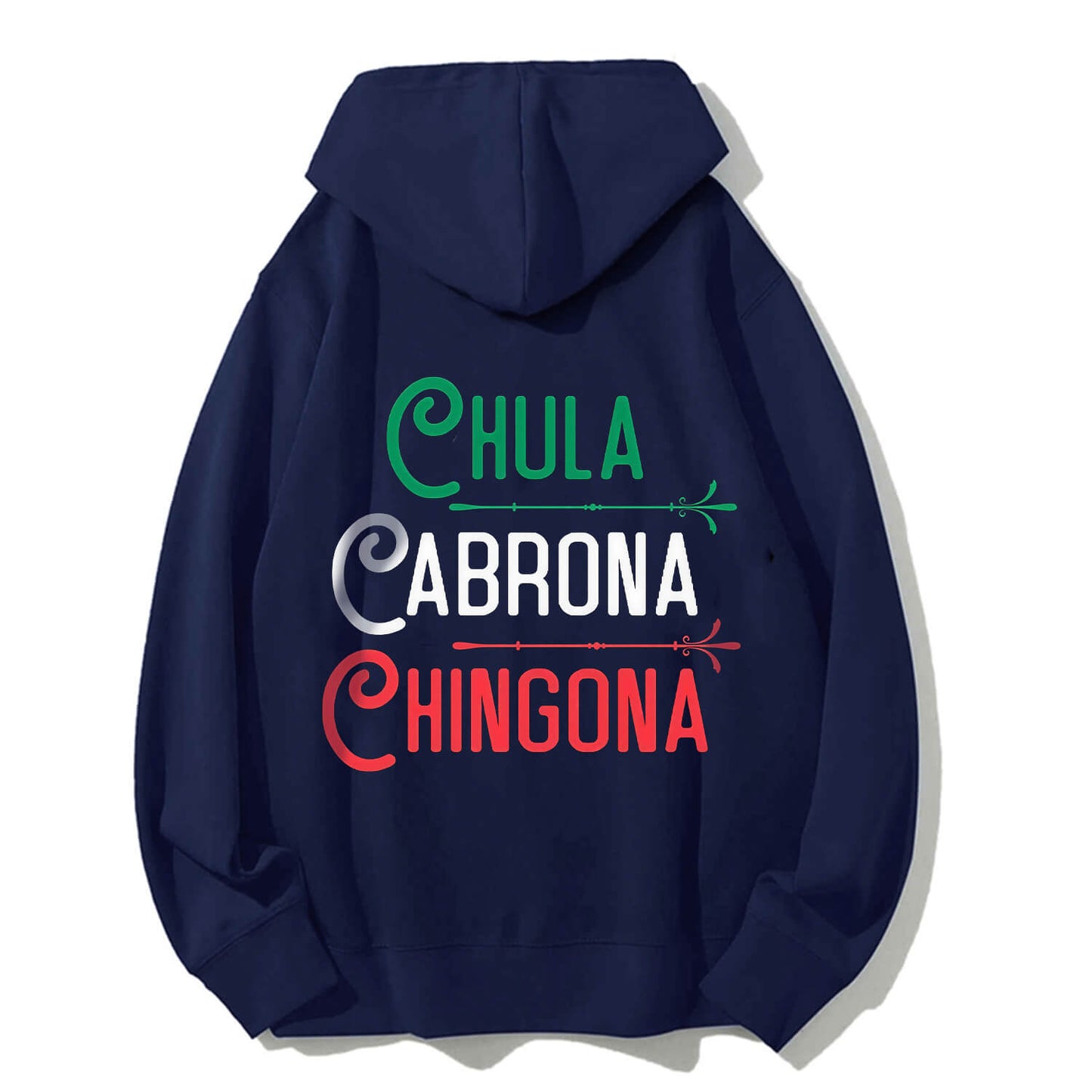 Chula Cabrona Chingona Classic Hoodie PT415