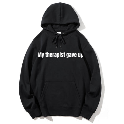 My Therapist Gave Up Classic Hoodie PT418
