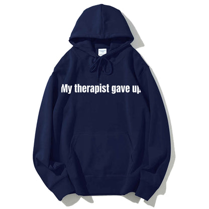 My Therapist Gave Up Classic Hoodie PT418