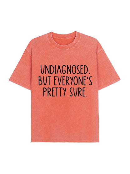 Self-diagnosed Illness Funny Washed T-Shirt PT459